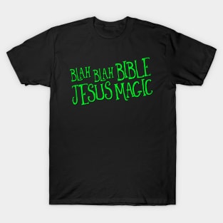 Blah Blah Bible Jesus Magic T-Shirt